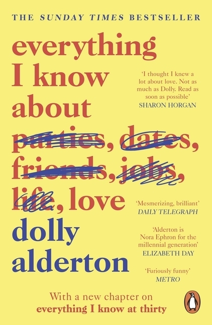 Dolly Alderton: Everything I Know About Love - Taschenbuch