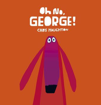 Chris Haughton: Oh No, George!