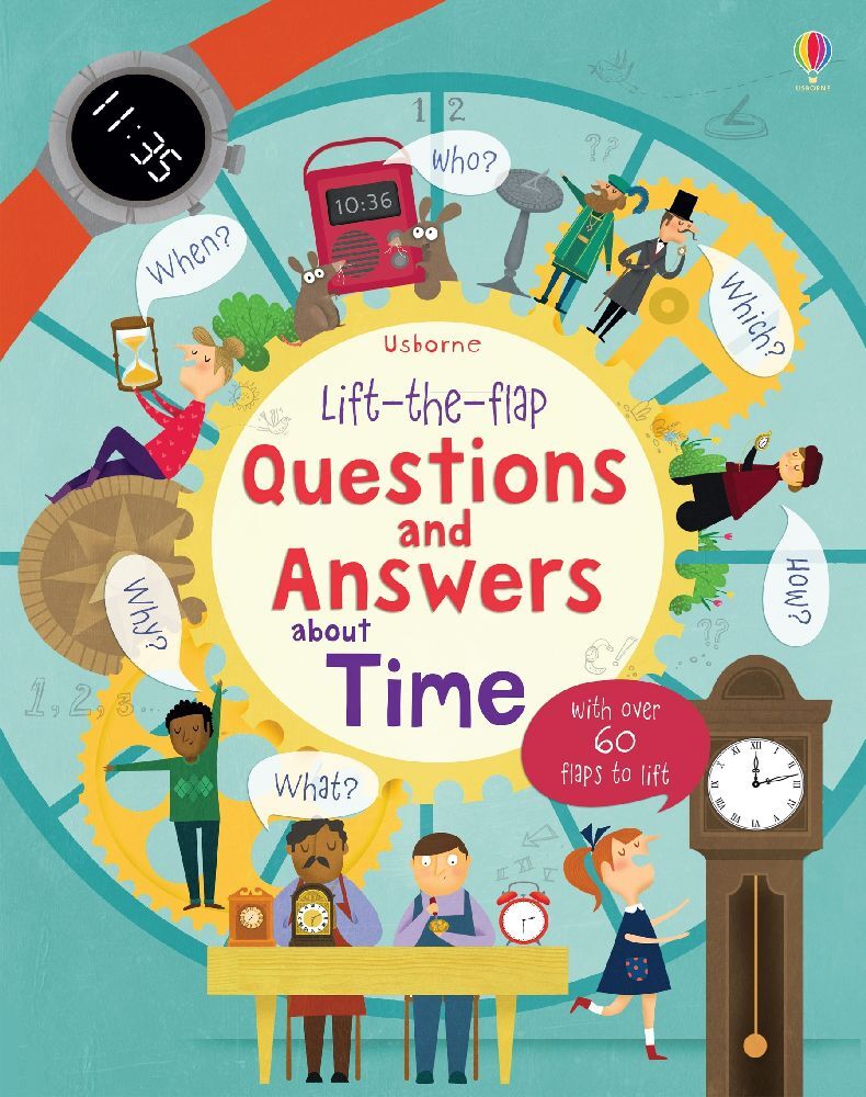 Katie Daynes: Lift-the-flap Questions and Answers about Time