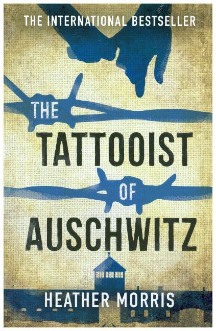 Heather Morris: The Tattooist of Auschwitz - Taschenbuch