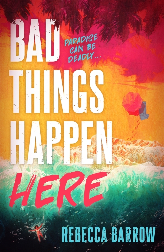 Rebecca Barrow: Bad Things Happen Here - Taschenbuch