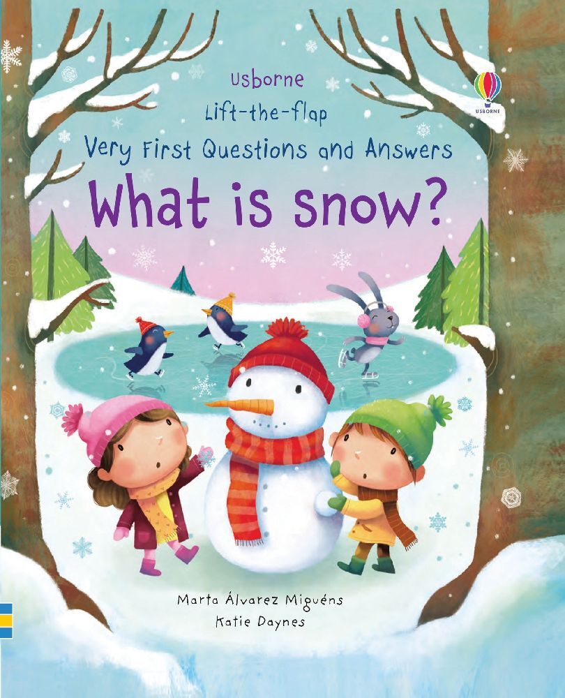 Katie Daynes: Very First Questions and Answers What is Snow?