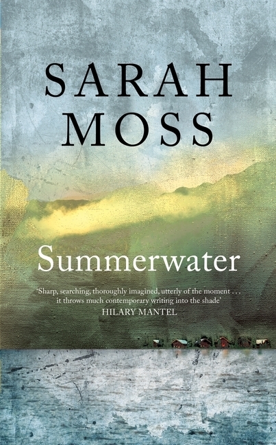 Sarah Moss: Summerwater - Taschenbuch