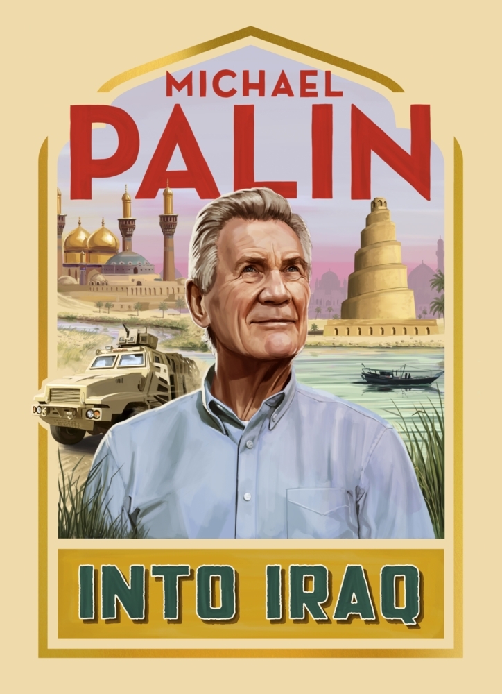 Michael Palin: Into Iraq - gebunden