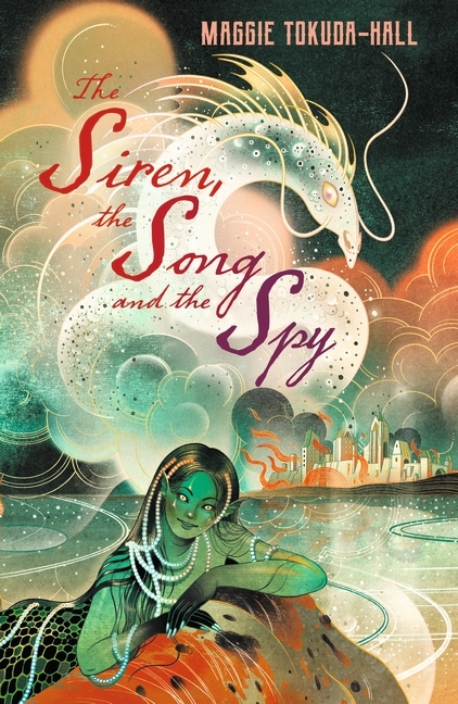 Maggie Tokuda-Hall: The Siren, the Song and the Spy - Taschenbuch