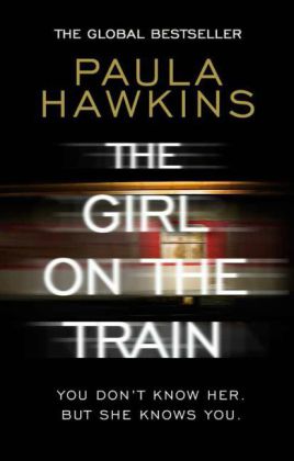 Paula Hawkins: The Girl on the Train - Taschenbuch