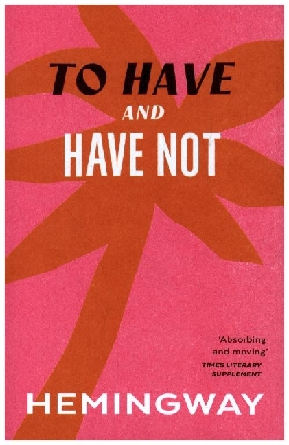 Ernest Hemingway: To Have and Have Not - Taschenbuch