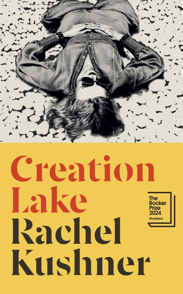 Rachel Kushner: Creation Lake - Taschenbuch