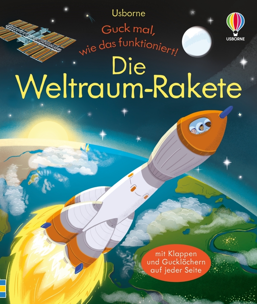 Lara Bryan: Guck mal, wie das funktioniert! Die Weltraum-Rakete - gebunden