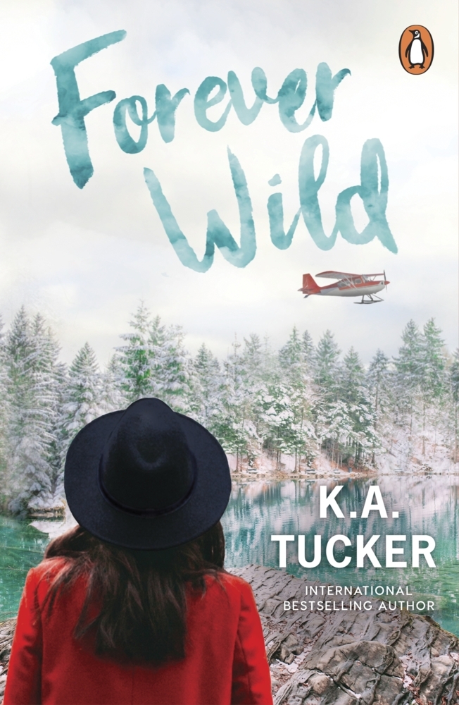 K. A. Tucker: Forever Wild - Taschenbuch
