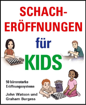 Graham Burgess: Schacheröffnungen für Kids - gebunden