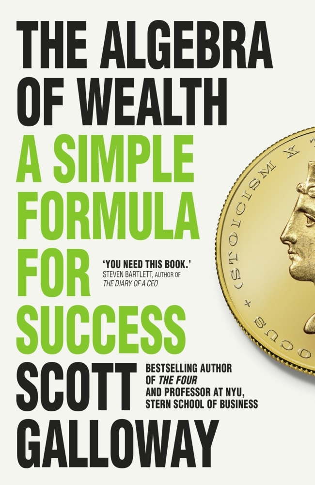 Scott Galloway: The Algebra of Wealth - Taschenbuch