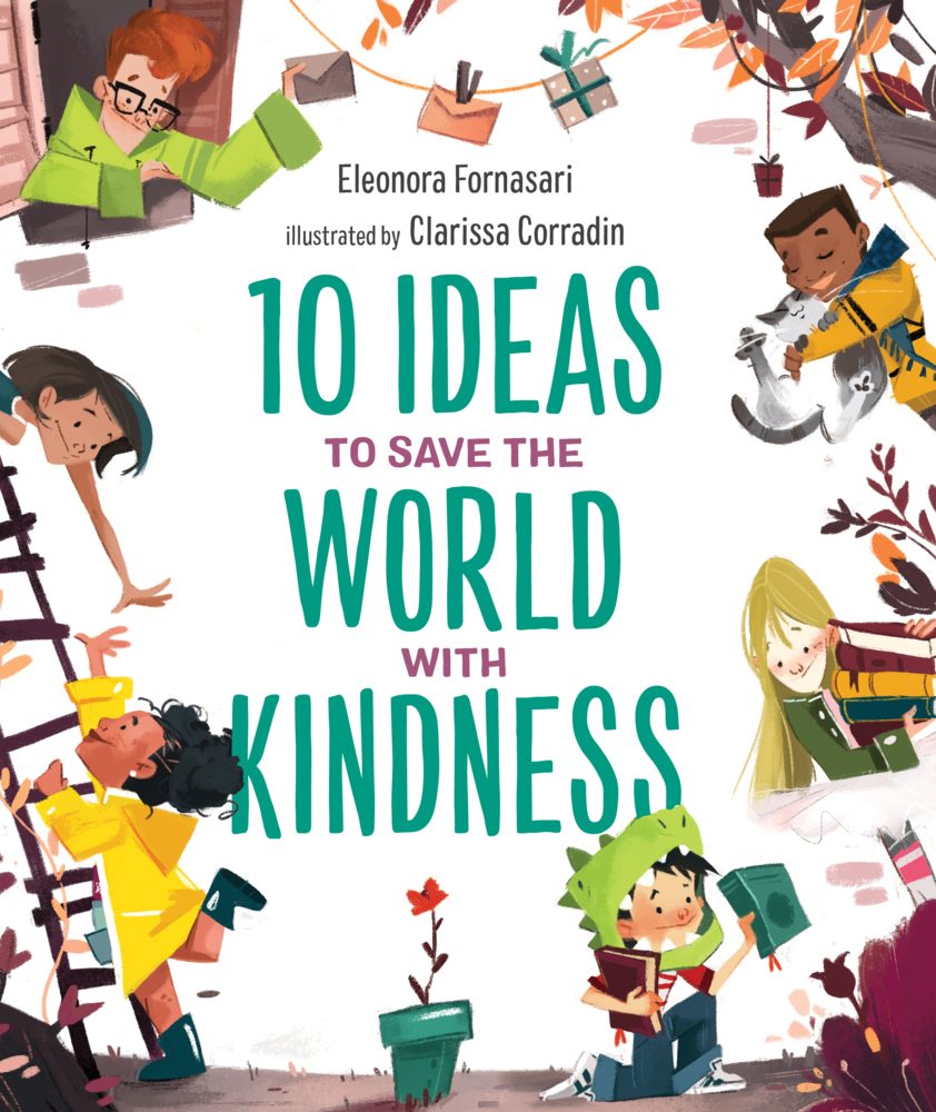 Eleonora Fornasari: 10 Ideas to Save the World with Kindness - gebunden