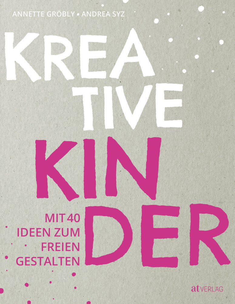 Andrea Syz: Kreative Kinder - gebunden