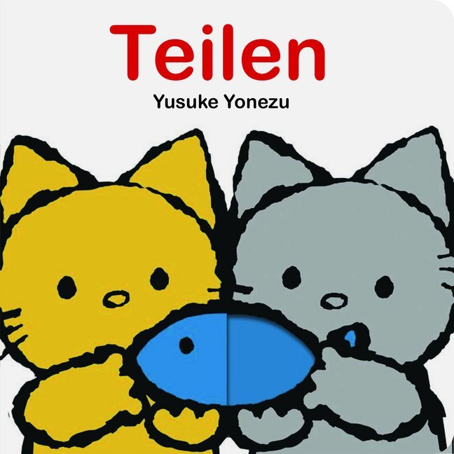 Buchcover mit dem Titel 'Teilen'. Zwei cartoonartige Katzen, eine gelbe und eine graue, halten einen blauen Fisch.