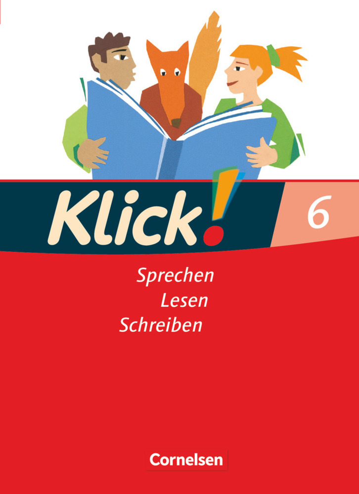 Waltraud Günther: Klick! Deutsch - Ausgabe 2007 - 6. Schuljahr - gebunden