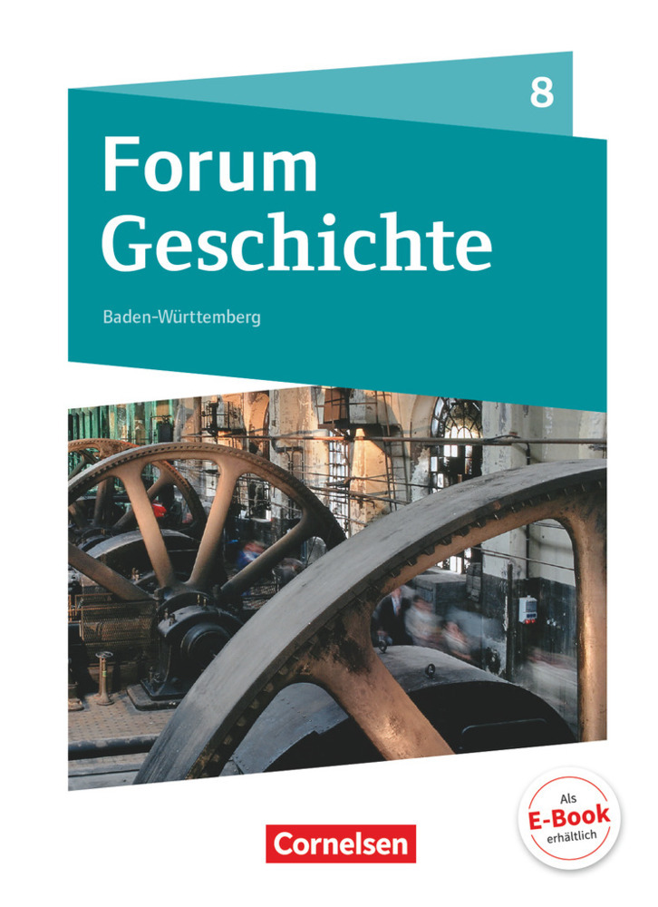 Patrick Lenz: Forum Geschichte - Neue Ausgabe - Gymnasium Baden-Württemberg - 8. Schuljahr - gebunden