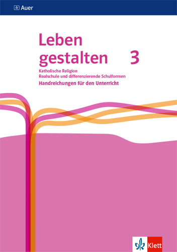 Leben gestalten 3. Ausgabe N Realschule und mittlere Schulformen - Taschenbuch