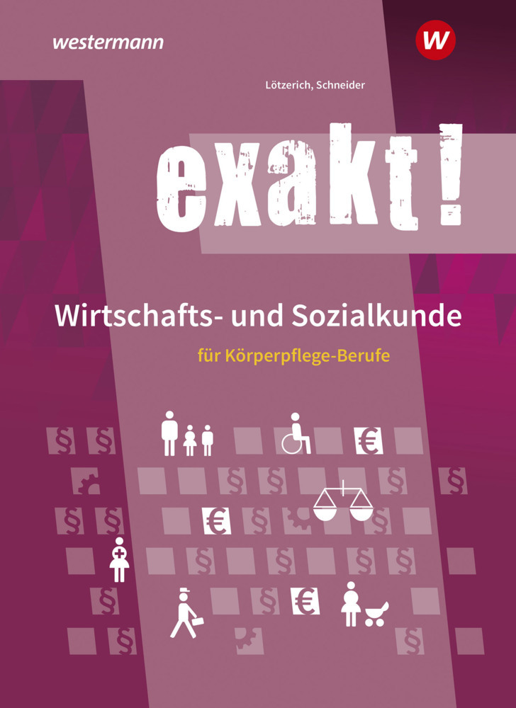 Peter Schneider: exakt! Wirtschafts- und Sozialkunde für Körperpflege-Berufe - Taschenbuch