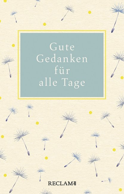 Gute Gedanken für alle Tage - gebunden