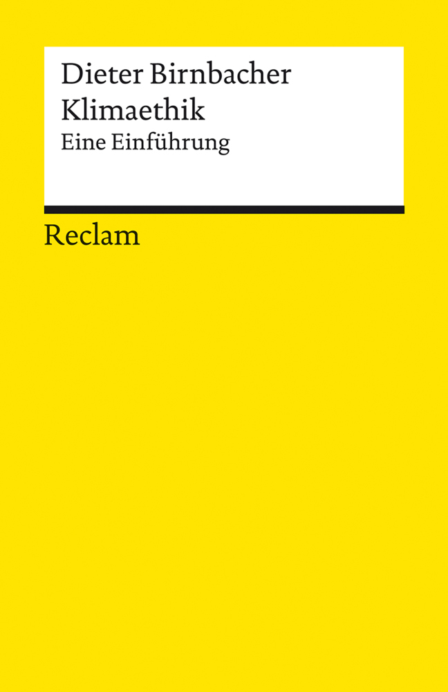 Dieter Birnbacher: Klimaethik. Eine Einführung - Taschenbuch