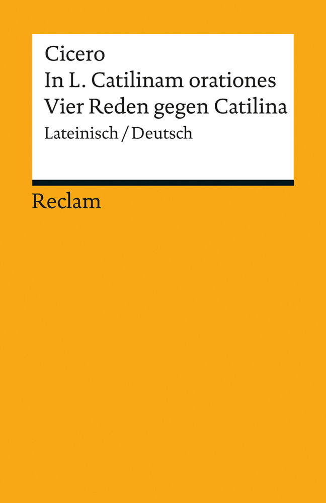 Cicero: In L. Catilinam orationes / Vier Reden gegen Catilina. Lateinisch/Deutsch - Taschenbuch