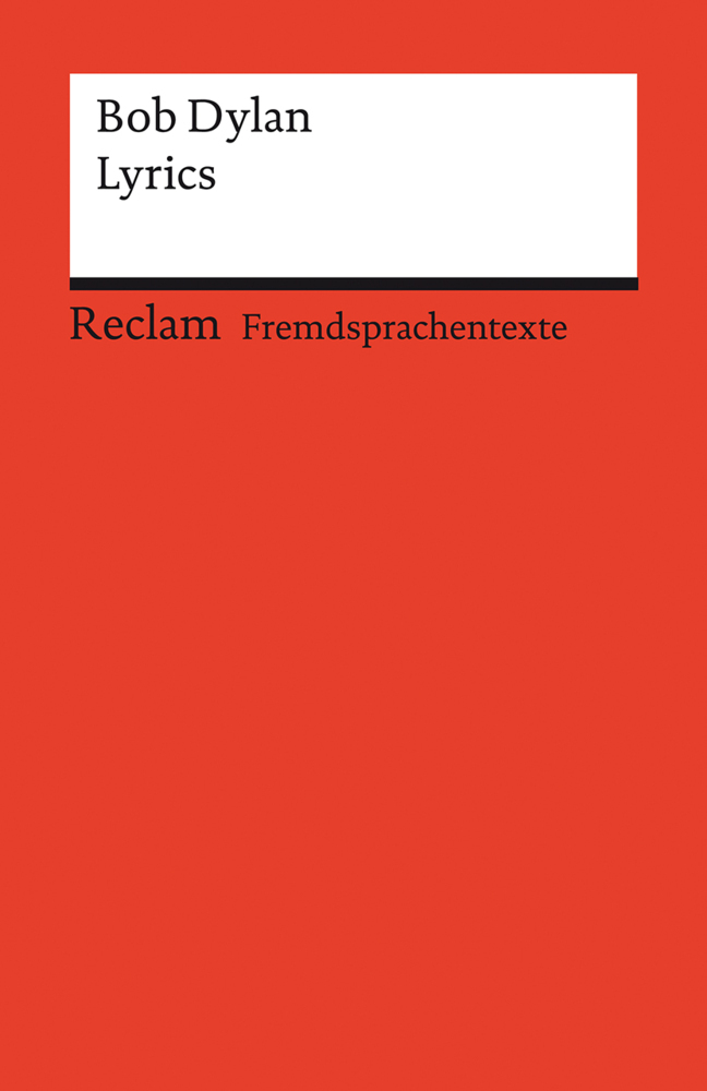 Bob Dylan: Lyrics. Englischer Text mit deutschen Worterklärungen. C1 (GER) - Taschenbuch