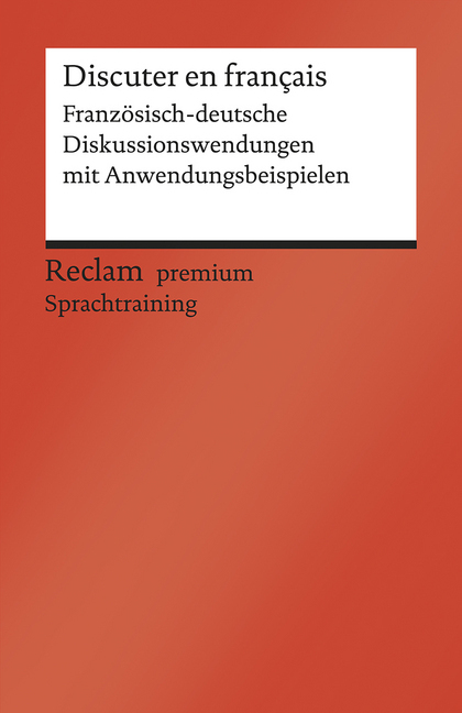 Heinz-Otto Hohmann: Discuter en français. Französisch-deutsche Diskussionswendungen mit Anwendungsbeispielen. B1-B2 (GER) - Taschenbuch