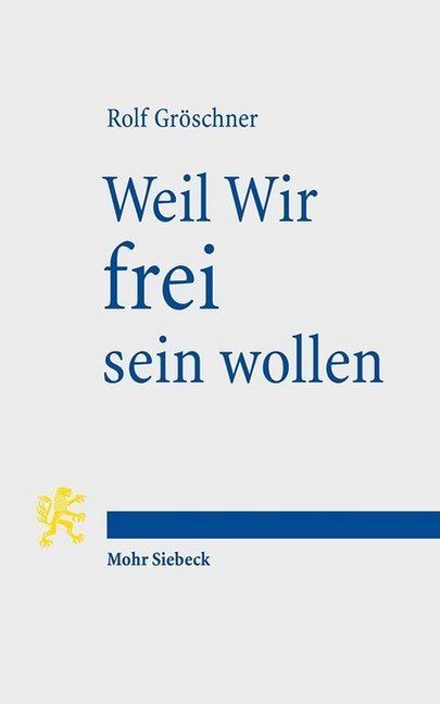 Rolf Gröschner: Weil Wir frei sein wollen - Taschenbuch