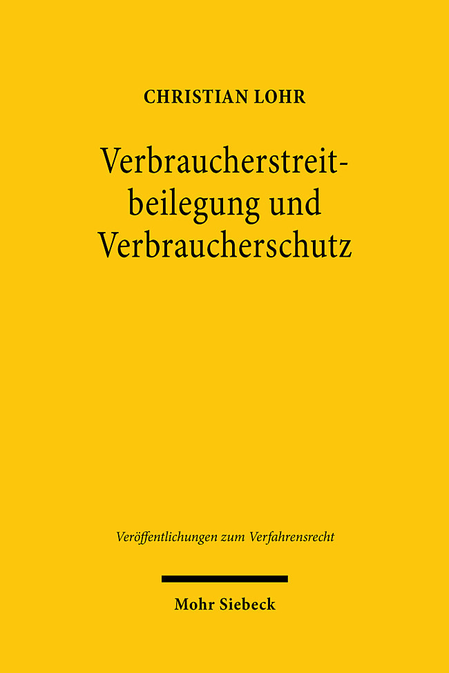 Christian Lohr: Verbraucherstreitbeilegung und Verbraucherschutz - Taschenbuch