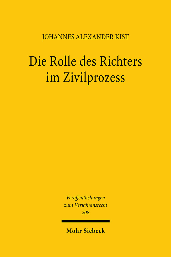 Johannes Alexander Kist: Die Rolle des Richters im Zivilprozess - Taschenbuch