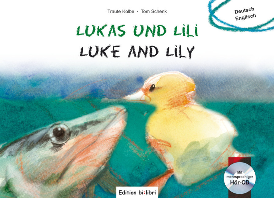 Tom Schenk: Lukas und Lili, Deutsch-Englisch, m. Audio-CD. Luke and Lily - gebunden