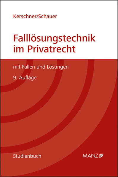 Martin Schauer: Falllösungstechnik im Privatrecht Mit Fällen und Lösungen - Taschenbuch