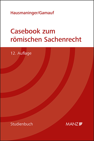 Richard Gamauf: Casebook zum römischen Sachenrecht - Taschenbuch