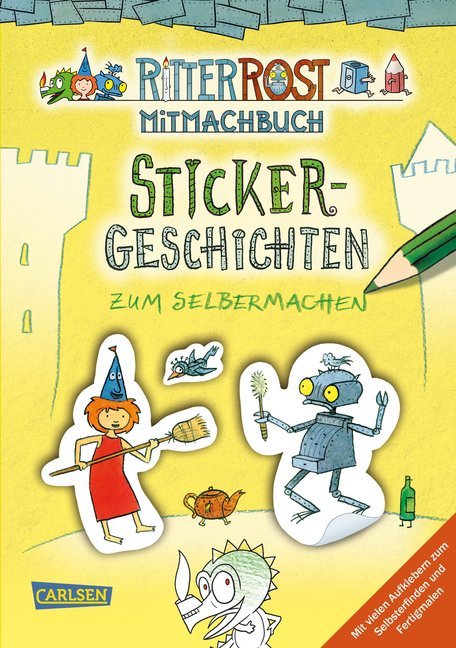 Jörg Hilbert: Ritter Rost Mitmachbuch: Sticker-Geschichten zum Selbermachen (Ritter Rost mit CD und zum Streamen, Bd. ?) - Taschenbuch