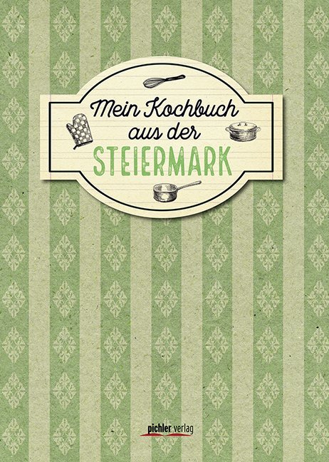 Christiane Buchner: Mein Kochbuch aus der Steiermark - gebunden