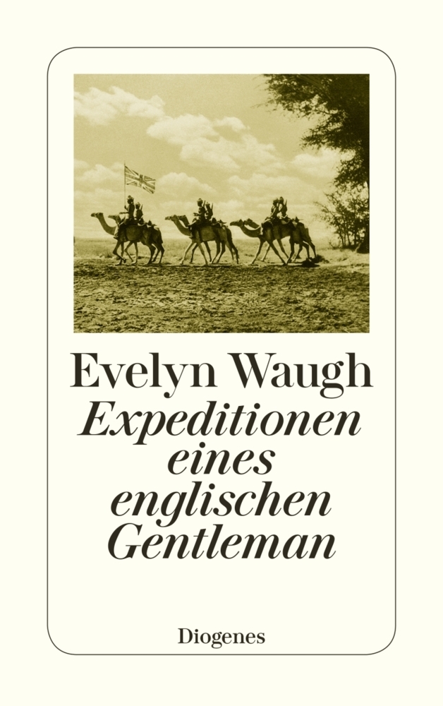 Evelyn Waugh: Expeditionen eines englischen Gentleman - Taschenbuch