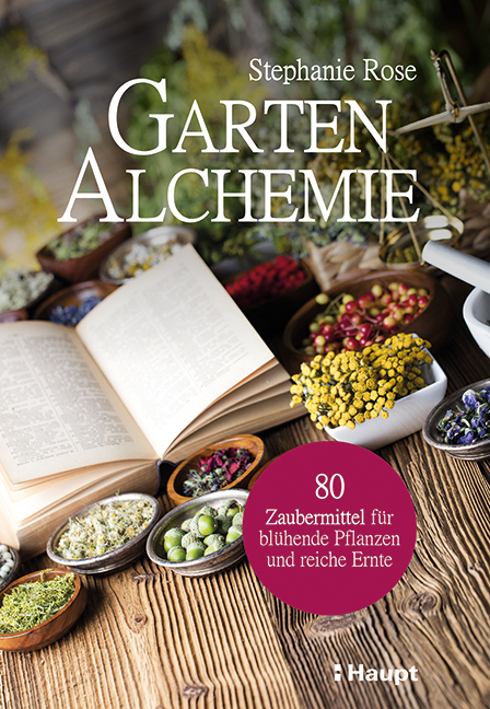 Stephanie Rose: Garten-Alchemie - Taschenbuch