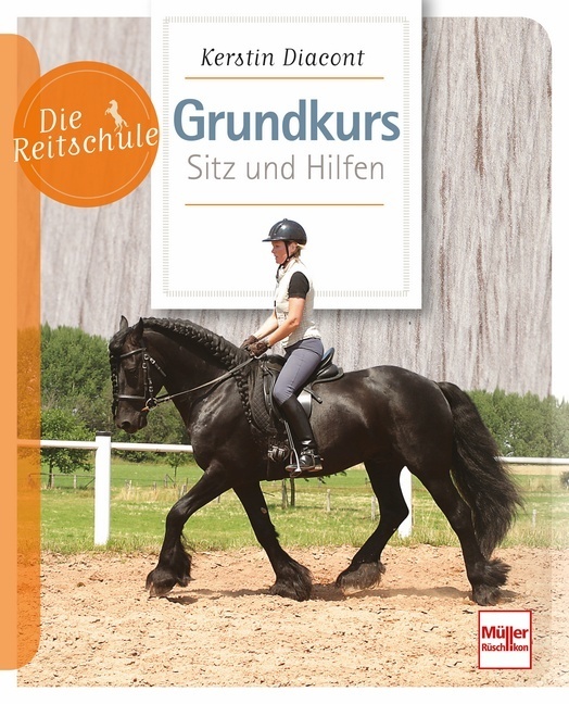 Kerstin Diacont: Grundkurs Sitz und Hilfen - Taschenbuch