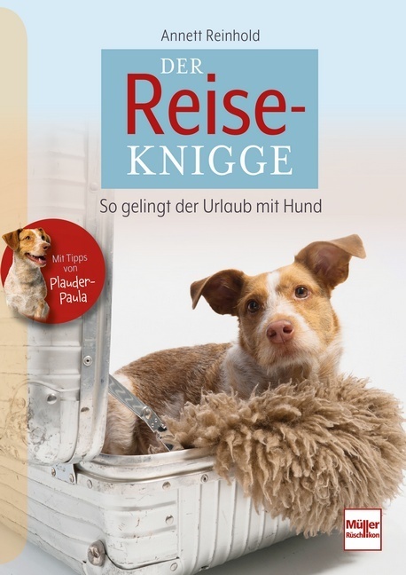 Annett Reinhold: So gelingt der Urlaub mit Hund - Taschenbuch