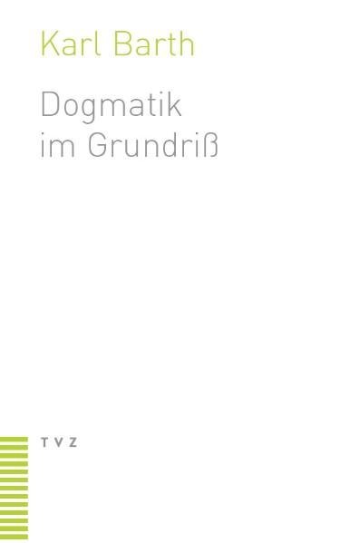 Karl Barth: Dogmatik im Grundriß - Taschenbuch