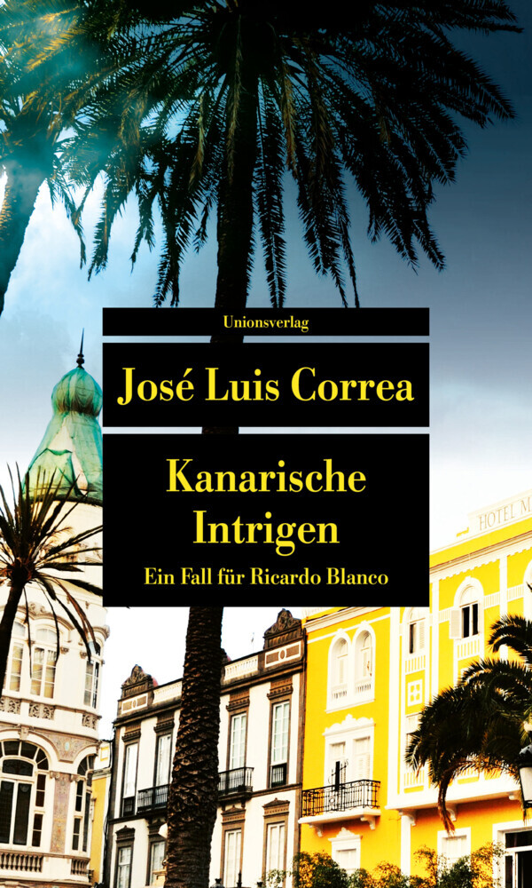 José Luis Correa: Kanarische Intrigen - Taschenbuch