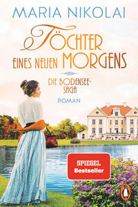 Buchcover von 'Töchter eines neuen Morgens'. Eine Frau in einem langen, hellen Kleid steht vor einem Schloss am Wasser.