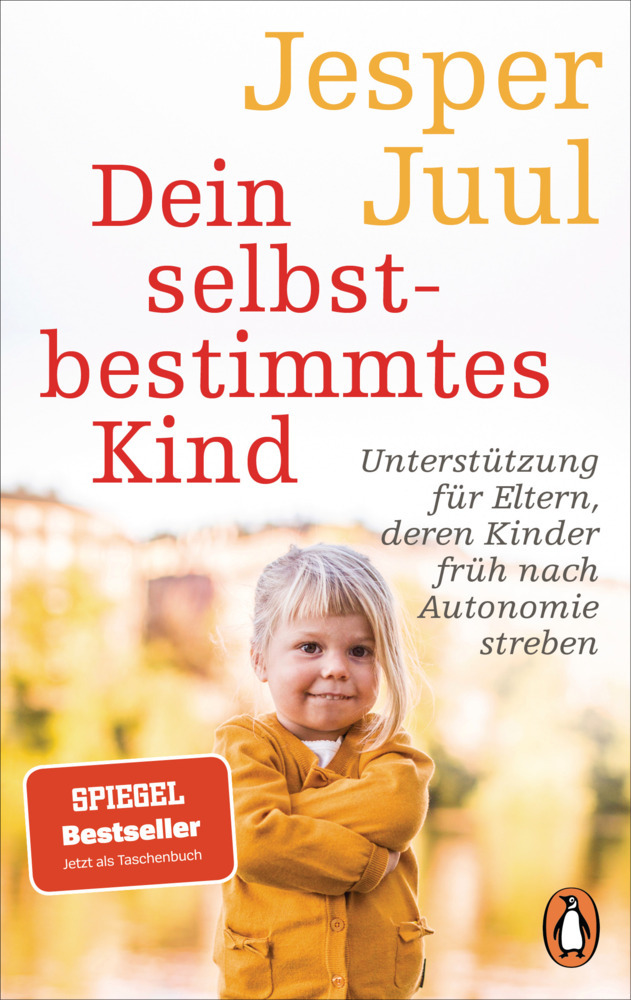 Jesper Juul: Dein selbstbestimmtes Kind - Taschenbuch