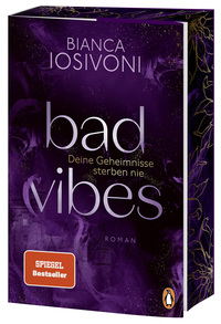 Bianca Iosivoni: BAD VIBES. Deine Geheimnisse sterben nie - Taschenbuch