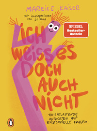 Mareice Kaiser: Ich weiß es doch auch nicht - gebunden