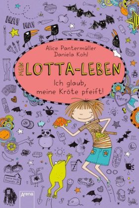 Alice Pantermüller: Mein Lotta-Leben - Ich glaub, meine Kröte pfeift - gebunden