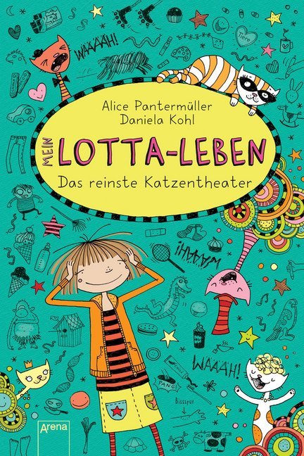 Alice Pantermüller: Mein Lotta-Leben - Das reinste Katzentheater - gebunden