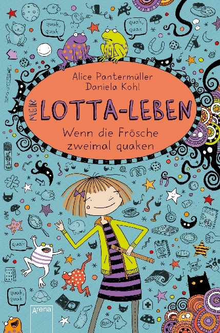 Alice Pantermüller: Mein Lotta-Leben - Wenn die Frösche zweimal quaken - gebunden