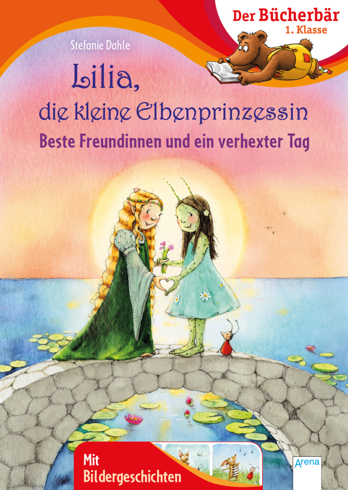 Stefanie Dahle: Lilia, die kleine Elbenprinzessin. Beste Freundinnen und ein verhexter Tag - gebunden